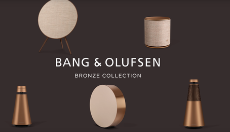 Bronze Collection bộ sưu tập mới của Bang-Olufsen mới được trình làng với số lượng có hạn